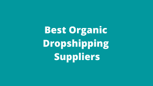 organic dropshipping suppliers