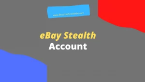 how to create ebay stealth account